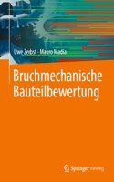 Bruchmechanische Bauteilbewertung