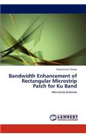 Bandwidth Enhancement of Rectangular Microstrip Patch for Ku Band