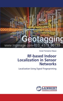 RF-based Indoor Localization in Sensor Networks