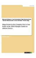 Mega Events in the Complex City.A Case Study of the 2004 Olympic Games in Athens, Greece