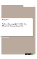 Volksverhetzung (§130 StGB). Eine Übersicht über das Strafrecht: (German)