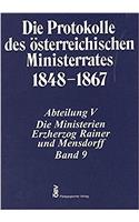 Protokolle Des Osterreichischen Ministerrates 1848-1867 Abteilung V: Die Ministerien Erzherzog Rainer Und Mensdorff Band 9