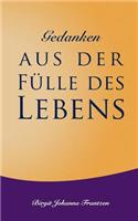 Gedanken aus der Fülle des Lebens