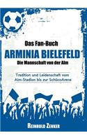 Fan-Buch Arminia Bielefeld - Die Mannschaft Von Der Alm