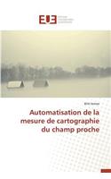 Automatisation de la Mesure de Cartographie Du Champ Proche