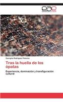 Tras La Huella de Los Opatas