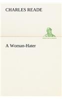 A Woman-Hater