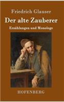 Der alte Zauberer