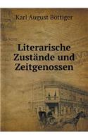 Literarische Zustände Und Zeitgenossen