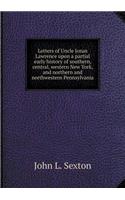 Letters of Uncle Jonas Lawrence upon a partial early history of southern, central, western New York, and northern and northwestern Pennsylvania: (English)
