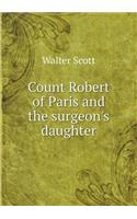 Count Robert of Paris and the surgeon's daughter: (English)