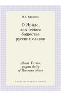 About Yarilo, pagan deity of Russian Slavs
