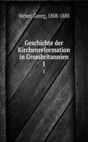 Geschichte der Kirchenreformation in Grossbritannien