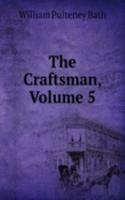 Craftsman, Volume 5