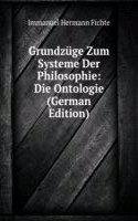 Grundzuge Zum Systeme Der Philosophie: Die Ontologie (German Edition)