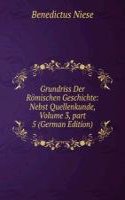 Grundriss Der Romischen Geschichte: Nebst Quellenkunde, Volume 3, part 5 (German Edition)