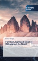 Farmitam, Kerman Central of Mithraism of the World
