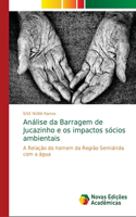 Análise da Barragem de Jucazinho e os impactos sócios ambientais