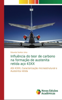 Influência do teor de carbono na formação de austenita retida aço 43XX