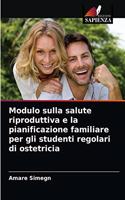 Modulo sulla salute riproduttiva e la pianificazione familiare per gli studenti regolari di ostetricia