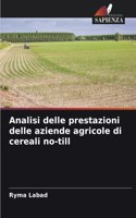 Analisi delle prestazioni delle aziende agricole di cereali no-till