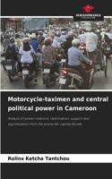 Motorcycle-taximen and central political power in Cameroon