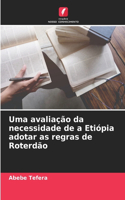 Uma avaliação da necessidade de a Etiópia adotar as regras de Roterdão