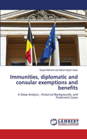 Immunities, diplomatic and consular exemptions and benefits