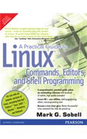 A Practical Guide To Linux Commands, Editors, And Shell Programming