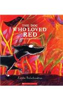 The Dog Who Loved Red