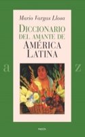 Diccionario del amante de America Latina / Dictionary of the Lover of Latin America