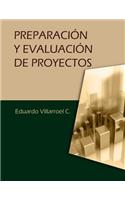 Preparación y evaluación de proyectos