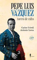 Pepe Luiz Vazquez, torero de culto