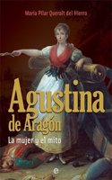 Agustina de Aragon : la mujer y el mito