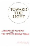 Toward the Light