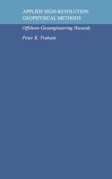 Applied High-Resolution Geophysical Methods: Offshore Geoengineering Hazards