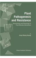 Plant Pathogenesis and Resistance