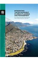 Integrating the Environment in Urban Planning and Management: Key Principles and Approaches for Cities in the 21st Century