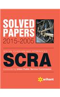Solved Papers 2015-2005 SCRA Special Class Railway Apprentices' Including Model & Practice Paper