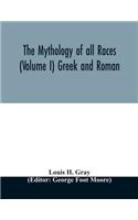 Mythology of all races (Volume I) Greek and Roman