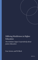 Differing Worldviews in Higher Education: Two Scholars Argue Cooperatively about Justice Education
