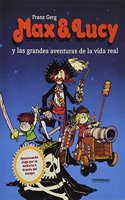 Max & Lucy y Las Grandes Aventuras de la Vida Real