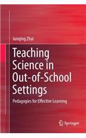 Teaching Science in Out-of-School Settings