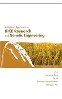 Holistic Approach to Rice Research and Genetic Engineering