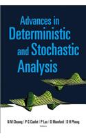 Advances in Deterministic and Stochastic Analysis