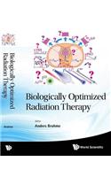 Biologically Optimized Radiation Therapy