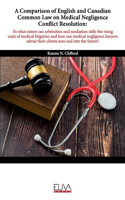 Comparison of English and Canadian Common Law on Medical Negligence Conflict Resolution