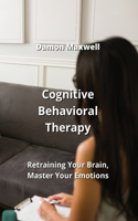 Cognitive Behavioral Therapy