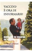 Vaccini? È Ora Di Informarsi!