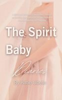 The Spirit Baby Diaries